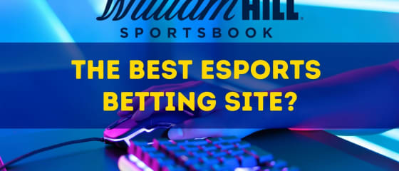 William Hill; die beste eSports-Wettseite?